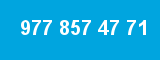 977 857 47 71